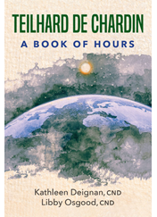 Cover of Teilhard de Chardin: A Book of Hours, a painting of Earth seen from space on a textured background